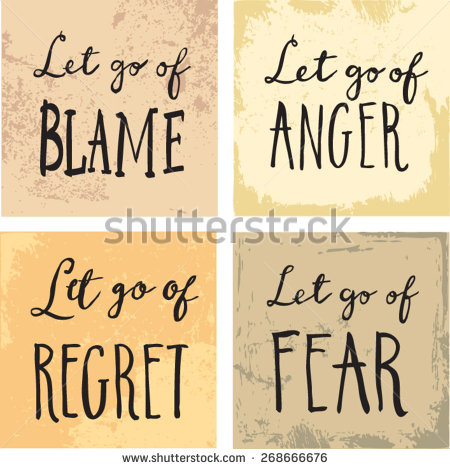 stock-vector-inspirational-and-encouraging-quote-let-go-of-blame-fear-regret-anger-268666676